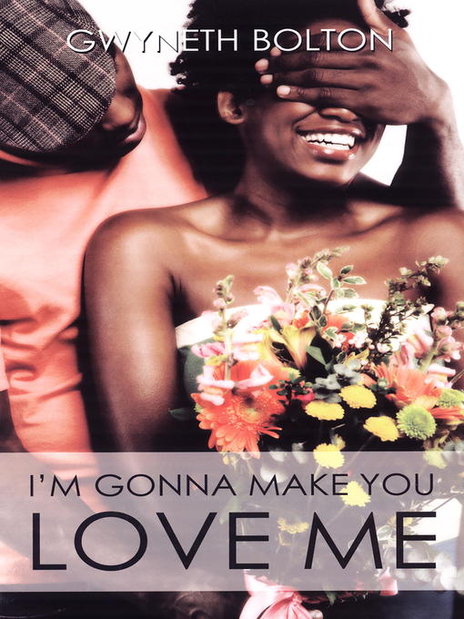 Cover image for I'm Gonna Make You Love Me